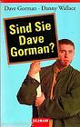 Sind Sie Dave Gorman?