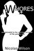 Whores: not intended to be ...