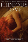 Hideous Love: The Story of the Girl Who Wrote Frankenstein