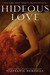 Hideous Love: The Story of the Girl Who Wrote Frankenstein
