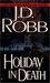 Holiday in Death (In Death, #7)