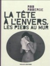 La Tête à l'envers, les pieds au mur La Tête à l'envers, les pieds au mur