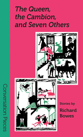 The Queen, The Cambion, and Seven Others by Richard Bowes The Queen, The Cambion, and Seven Others by Richard Bowes