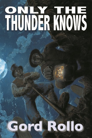 Only the Thunder Knows – East End Girls by Gord Rollo
