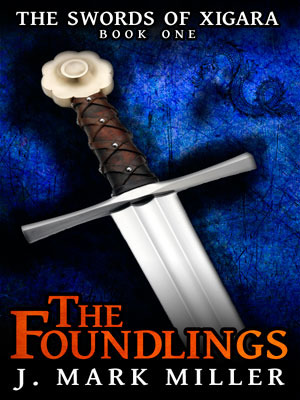 The Foundlings (The Swords of Xigara, Book 1)