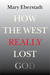 How the West Really Lost God by Mary Eberstadt