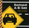 Backseat A-B-See Backseat A-B-See