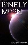 Lonely Moon by Andrew Saxsma Lonely Moon by Andrew Saxsma