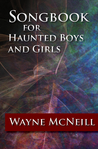 Songbook for Haunted Boys and Girls Songbook for Haunted Boys and Girls