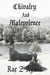 Chivalry & Malevolence by Rae Z. Ryans