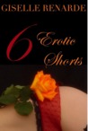 6 Erotic Shorts 6 Erotic Shorts