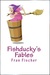 Fishducky's Fables by Fran Fischer