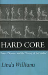 Hard Core by Linda D. Williams Hard Core by Linda D. Williams