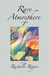Rare Atmosphere, a memoir by Rachelle Rogers Rare Atmosphere, a memoir by Rachelle Rogers