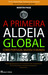 A Primeira Aldeia Global (ebook)