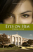Eyes On Him: Spring Love