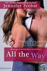 All the Way by Jennifer Probst All the Way by Jennifer Probst