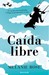 Caída libre (Kindle Edition)