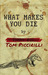 What Makes You Die What Makes You Die