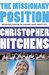 The Missionary Position: Mother Teresa in Theory and Practice (Paperback)