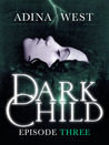 Dark Child: Episode 3