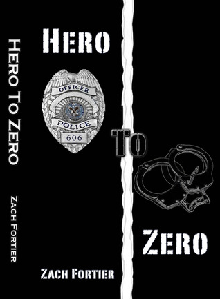 Hero To Zero by Zach Fortier