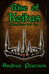 Rise of Keitus (Kilenya, #4)