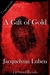 A Gift of Gold by Jacquelynn Luben