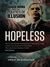 Hopeless: Barack Obama and the Politics of Illusion (ebook)