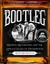 Bootleg: Murder, Moonshine, and the Lawless Years of Prohibition (Paperback)