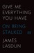 Give Me Everything You Have by James Lasdun Give Me Everything You Have by James Lasdun