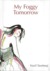 My Foggy Tomorrow by Nazli Tawfeeqi
