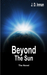 Beyond The Sun