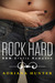 Rock Hard (Seduced By The Rockstar, #1)