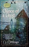 Chance of a Ghost (Haunted Guesthouse Mystery, #4) Chance of a Ghost (Haunted Guesthouse Mystery, #4)
