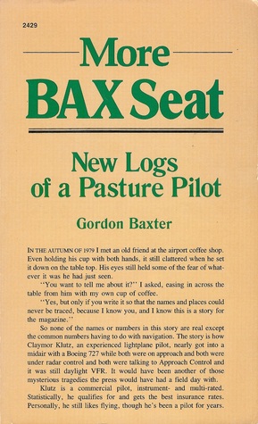 Bax Seat: Log of a Pasture Pilot Gordon Baxter