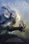Shock Totem 1: Curious Tales of the Macabre and Twisted Shock Totem 1: Curious Tales of the Macabre and Twisted