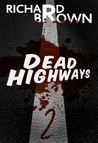 Dead Highways: Episode 2