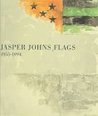 Jasper Johns: Flags, 1955-1994