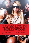 Laying Low In Hollywood by Jean Marie Stanberry