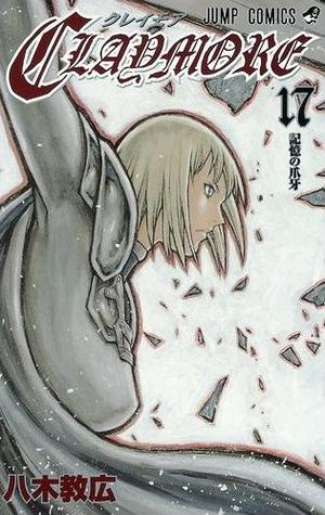 Claymore 17: The Claws of Memory, Vol. 17  (Claymore, #17)