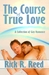The Course of True Love by Rick R. Reed The Course of True Love by Rick R. Reed