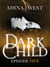 Dark Child Episode 5 by Adina West