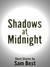 Shadows at Midnight
