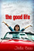 The Good Life (The Good Life #1)