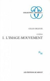 Cinéma, tome 1. L'Image-mouvement