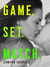 Game. Set. Match. by Jennifer Iacopelli