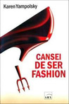 Cansei de ser Fashion Cansei de ser Fashion