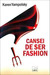 Cansei de ser Fashion