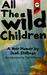 All The Wild Children A noir memoir by Josh Stallings